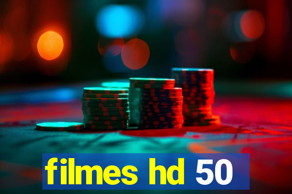 filmes hd 50